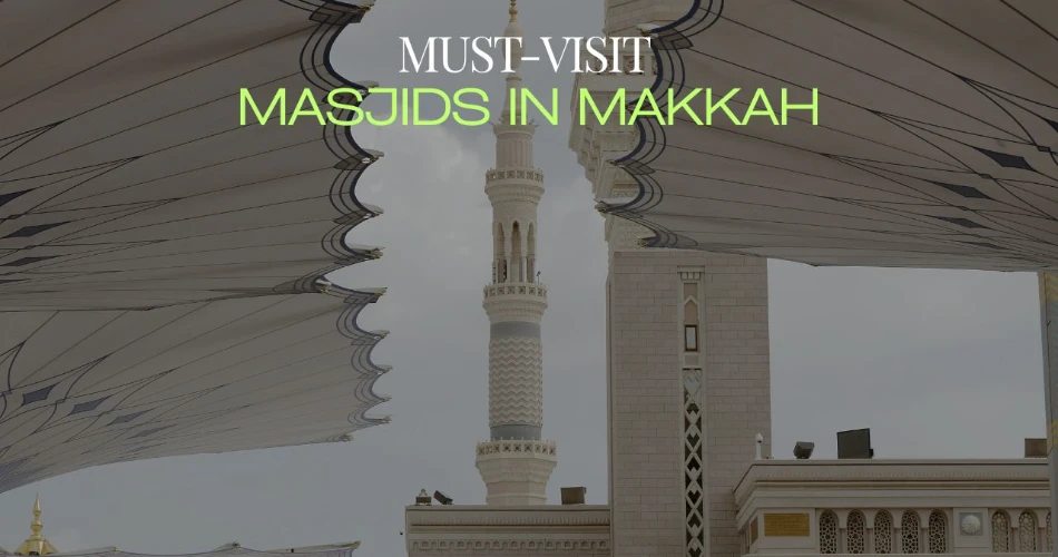 7 Masjid Wajib Dilawati Di Makkah