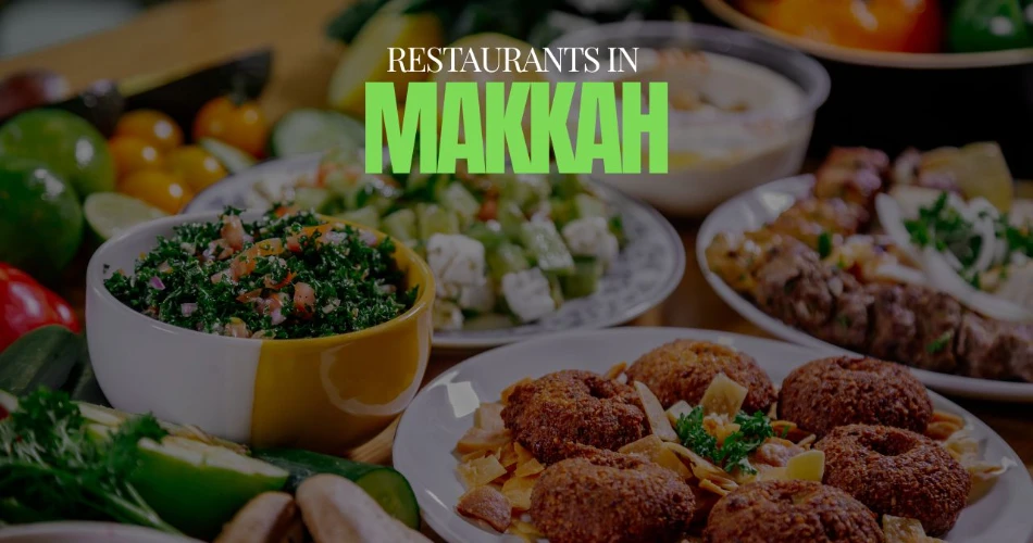 Mekke'deki En İyi 10 Şık Restoran