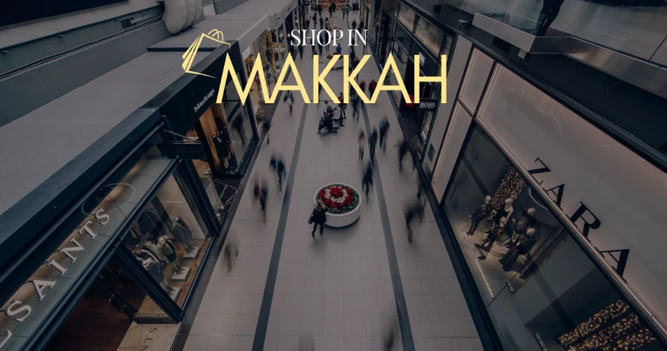 Top Places To Shop In Makkah 